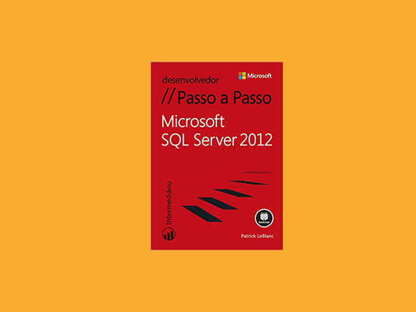 Explore os 10 Melhores Livros Sobre Microsoft SQL Server 